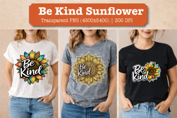 Be Kind Sunflower Sublimation PNG Bundle Review