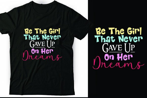 Be the Girl That Never Gave Up on Her Dreams