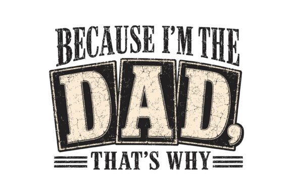 Because I'm the Dad SVG: A Designer's Review