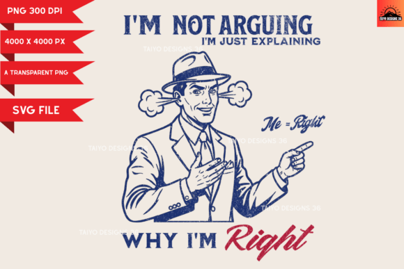 I m Not Arguing Just Explaining Png Svg Review