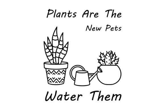 Plants Are the New Pets Water Them SVG Review