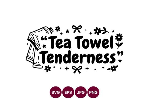 Tea Towel Tenderness Quote Vector Review